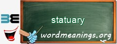 WordMeaning blackboard for statuary